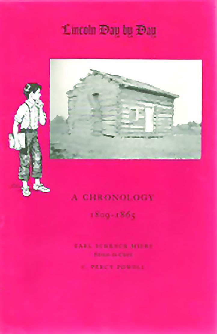 The Collected Works of Abraham Lincoln, Supplements; and Lincoln Day by Day